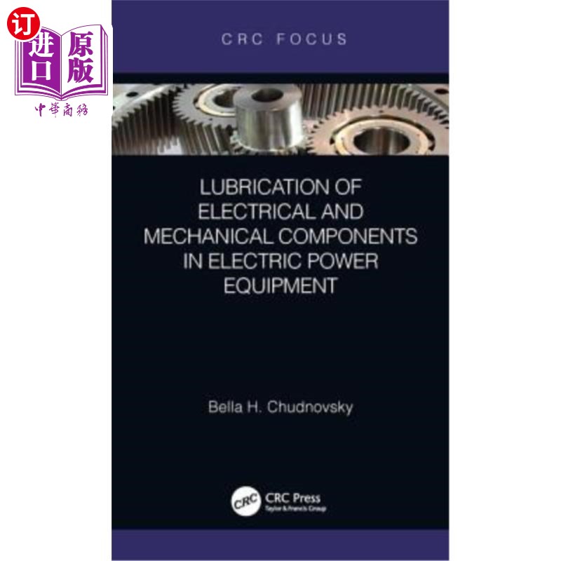 海外直订Lubrication of Electrical and Mechanical Components in Electric Power Equipment 电力设备中电气和机械部件的