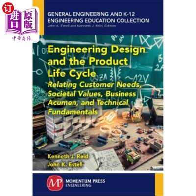 海外直订Engineering Design and the Product Life Cycle: Relating Customer Needs, Societal 工程设计与产品生命周期：客