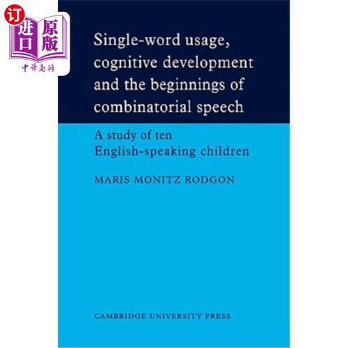 海外直订Single-Word Usage, Cognitive Development, and the Beginnings of Combinatorial Sp 单字使用、认知发展和组合语音的
