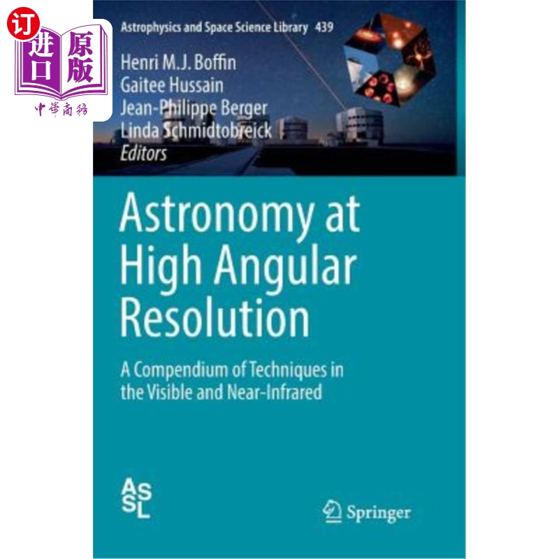 海外直订Astronomy at High Angular Resolution: A Compendium of Techniques in the Visible  高角分辨率天文学：可见光和