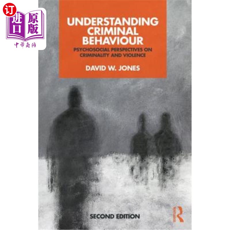 海外直订Understanding Criminal Behaviour: Psychosocial Perspectives on Criminality and V 理解犯罪行为：犯罪和暴力的