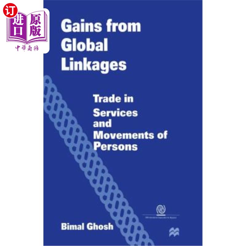 海外直订Gains from Global Linkages: Trade in Services and Movements of Persons 全球联系的收益:服务贸易和人员流动