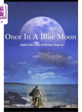海外直订Once In a Blue Moon: Heaven Has a Way of Shaking Things Up 千载难逢:天堂总有办法改变一切