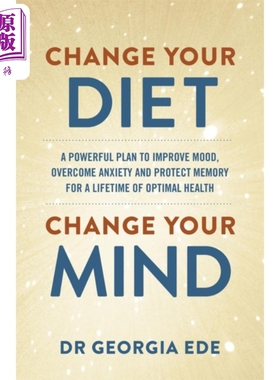 改变你的饮食 改变你的想法 Change Your Diet Change Your Mind 英文原版 Dr Georgia Ede【中商原版】