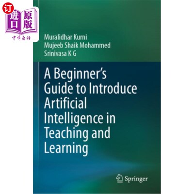 海外直订A Beginner's Guide to Introduce Artificial Intelligence in Teaching and Learning A Beginner