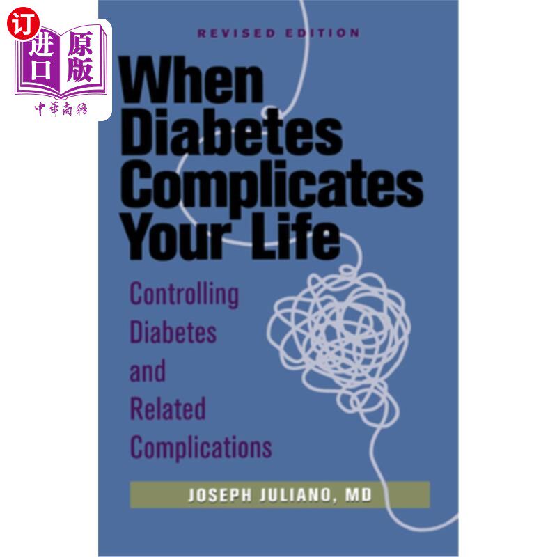 海外直订医药图书When Diabetes Complicates Your Life: Controlling Diabetes and Related Complicati 当糖尿病使你的生活