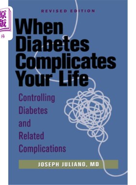 海外直订医药图书When Diabetes Complicates Your Life: Controlling Diabetes and Related Complicati 当糖尿病使你的生活