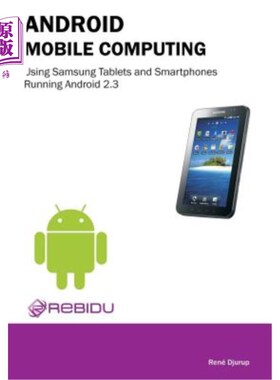 海外直订Android Mobile Computing Using Samsung Tablets and Smartphones Running Android 2 使用三星平板电脑和运行Andr