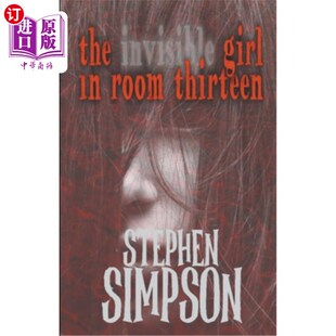 海外直订The Invisible Girl in Room Thirteen 13号房间的隐形女孩