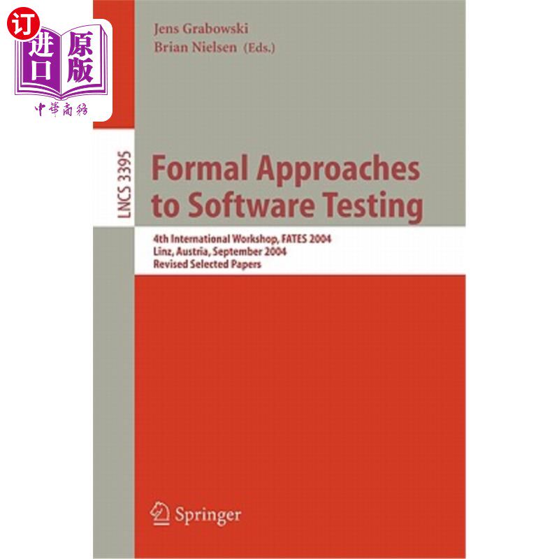 海外直订Formal Approaches to Software Testing: 4th International Workshop, Fates 2004, L 软件测试的形式化方法:第四