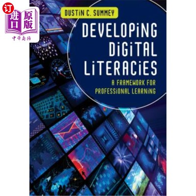 海外直订Developing Digital Literacies: A Framework for Professional Learning 发展数字素养:专业学习的框架