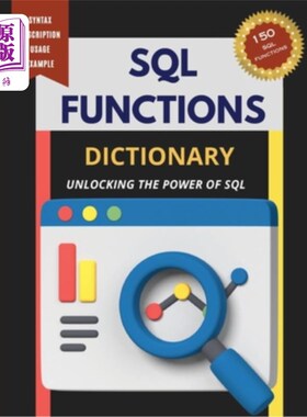 海外直订SQL Functions Dictionary: Unlocking the Power of SQL SQL函数字典：解锁SQL的力量