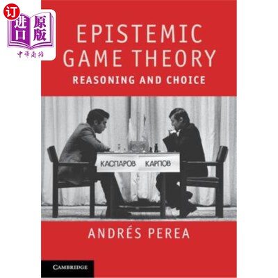 海外直订Epistemic Game Theory: Reasoning and Choice 认知博弈论：推理与选择