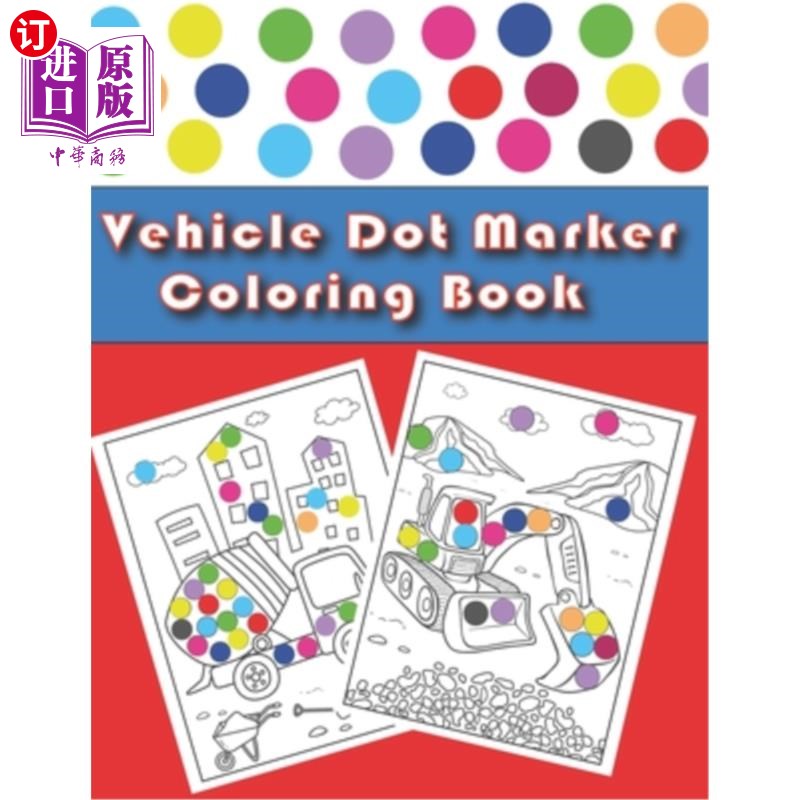 海外直订Vehicle Dot Marker Coloring Book: Cars and Vehicles Dot Markers Activity Book fo 汽车点标记涂色书:汽车和车图片