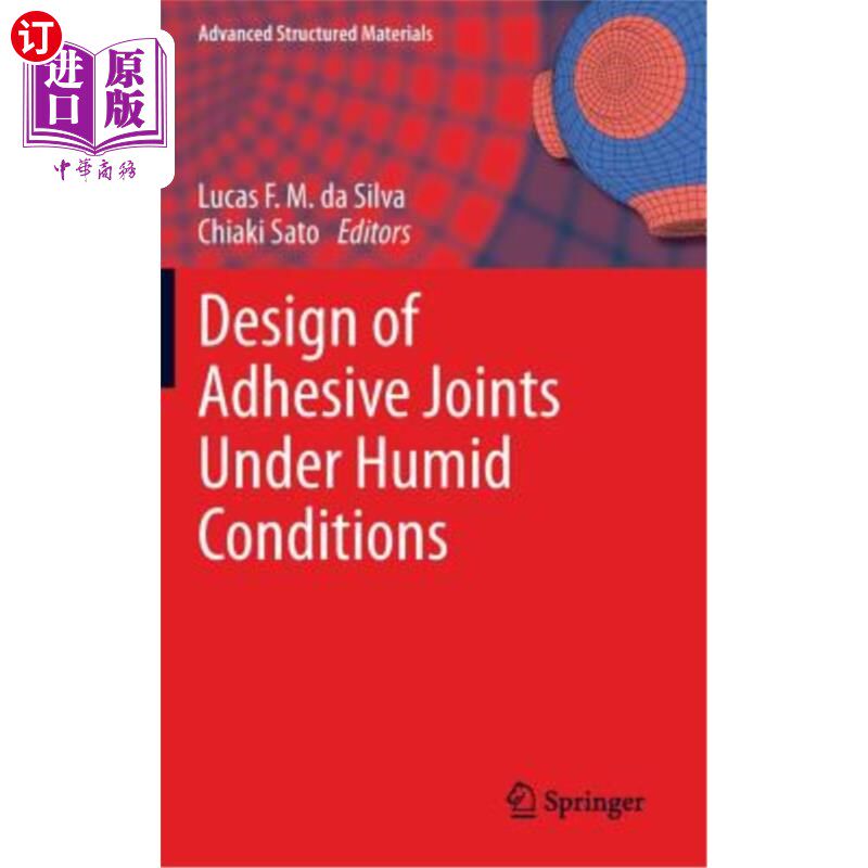 海外直订Design of Adhesive Joints Under Humid Conditions 潮湿条件下的粘接接头设计