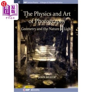 海外直订The Physics and Art of Photography, Volume 1: Geometry and the Nature of Light 摄影物理与艺术，第一卷：几何