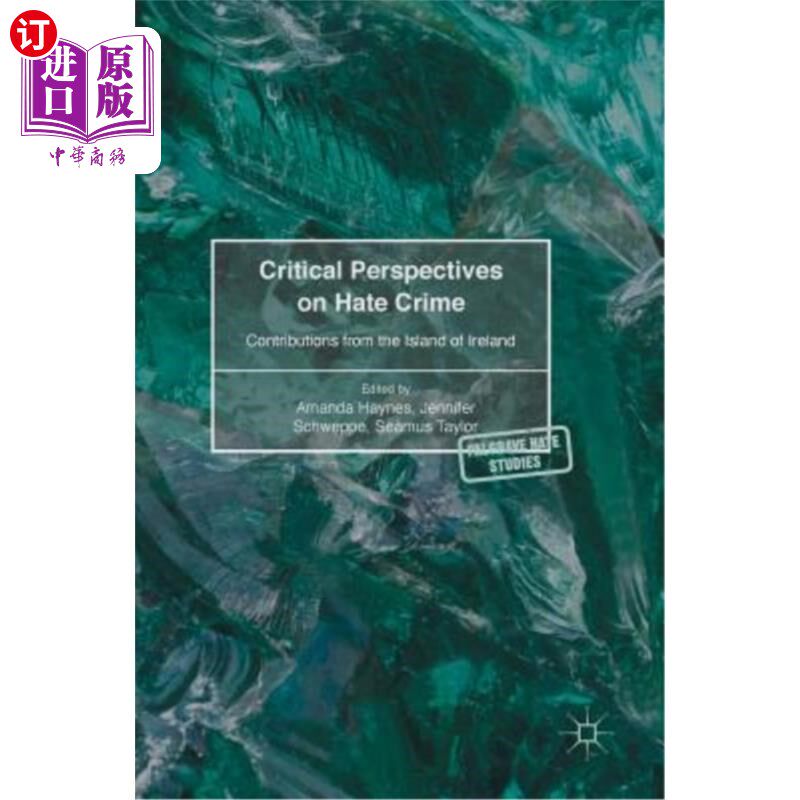 海外直订Critical Perspectives on Hate Crime: Contributions from the Island of Ireland 关于仇恨犯罪的批判性观点：来