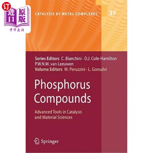 海外直订Phosphorus Compounds: Advanced Tools in Catalysis and Material Sciences 磷化合物:催化和材料科学的先进工具
