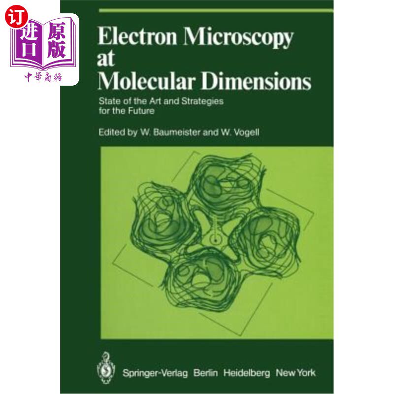 海外直订Electron Microscopy at Molecular Dimensions: State of the Art and Strategies for 分子维度的电子显微镜:技术