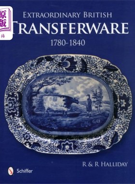 海外直订Extraordinary British Transferware: 1780-1840 非凡英国移民:1780-1840
