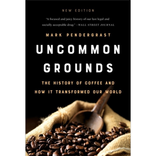 左手咖啡 右手世界 Uncommon Grounds 英文原版 Mark Pendergrast 生活休闲 咖啡【中商原版】
