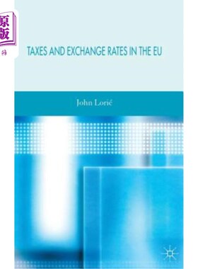 海外直订Taxes and Exchange Rates in the Eu 欧盟的税收和汇率