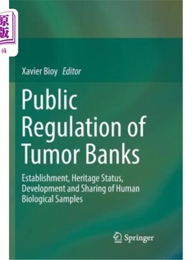 海外直订医药图书Public Regulation of Tumor Banks: Establishment, Heritage Status, Development an 肿瘤库的公共监管：