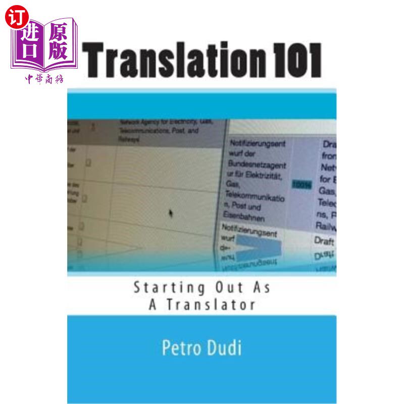 海外直订Translation 101: Starting Out As A Translator 翻译101:开始做一名翻译