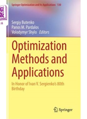 海外直订Optimization Methods and Applications: In Honor of Ivan V. Sergienko's 80th Birt 优化方法与应用：纪念伊万·