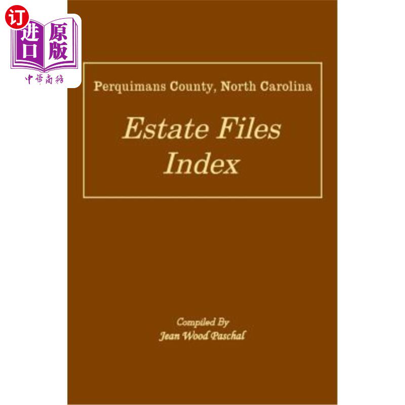海外直订Perquimans County, North Carolina Estate Files Index 北卡罗莱纳州珀基曼县房地产档案索引