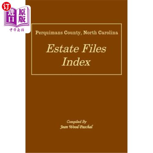 海外直订Perquimans County, North Carolina Estate Files Index 北卡罗莱纳州珀基曼县房地产档案索引