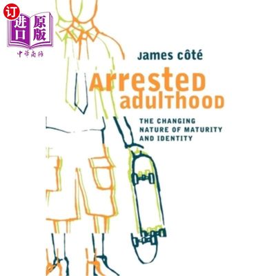 海外直订Arrested Adulthood: The Changing Nature of Maturity and Identity 被捕的成年:成熟和身份的变化性质