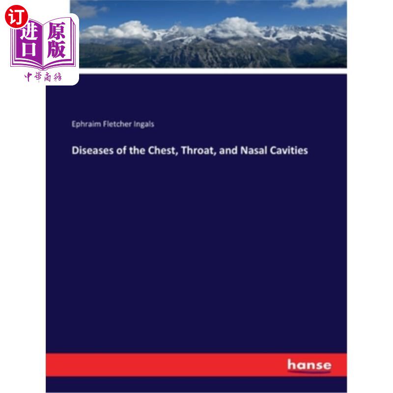 海外直订医药图书Diseases of the Chest, Throat, and Nasal Cavities 胸、喉、鼻腔疾病