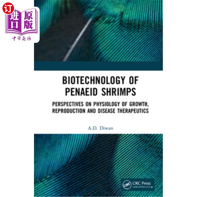 海外直订Biotechnology of Penaeid Shrimps: Perspectives on Physiology of Growth, Reproduc对虾生物技术:生长、繁殖生