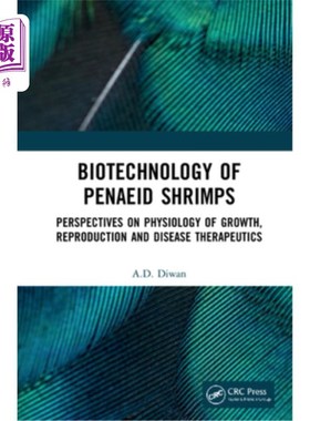 海外直订Biotechnology of Penaeid Shrimps: Perspectives on Physiology of Growth, Reproduc 对虾生物技术:生长、繁殖生
