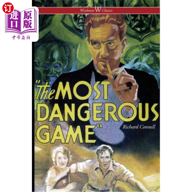 海外直订The Most Dangerous Game (Wisehouse Classics Edition) 最危险的游戏(Wisehouse经典版)