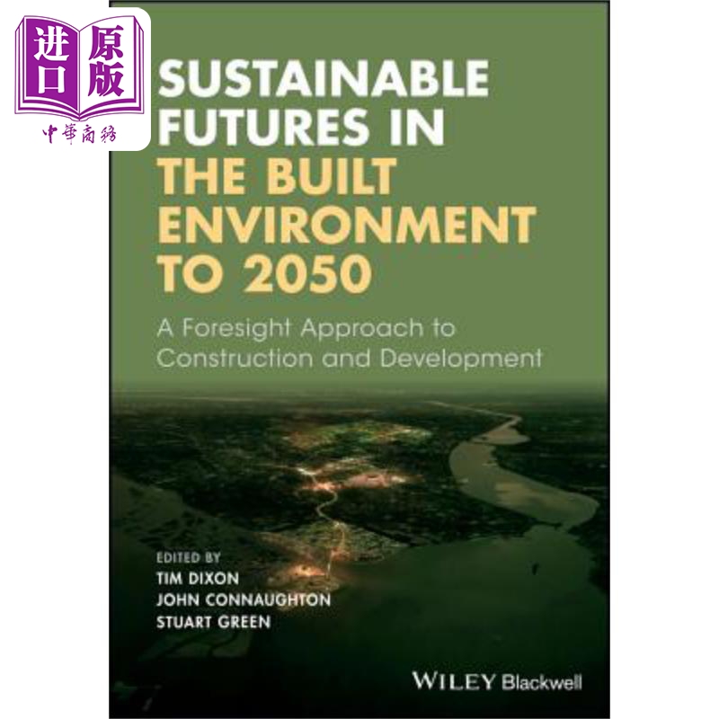 现货到2050年建筑环境的可持续未来建筑和发展的前瞻性方法 Sustainable Futures in the Built Environment