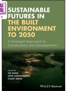 现货 到2050年建筑环境的可持续未来 建筑和发展的前瞻性方法 Sustainable Futures in the Built Environment