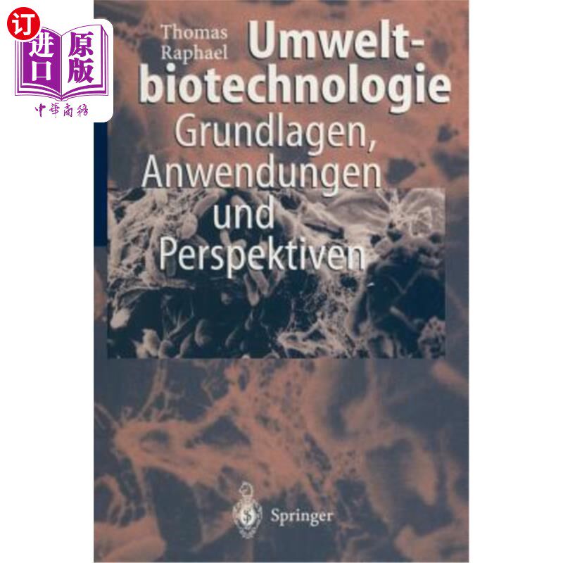 海外直订德语 Umweltbiotechnologie: Grundlagen, Anwendungen Und Perspektiven 环境工程:基础、应用与观点