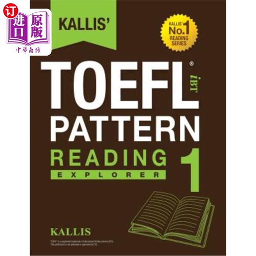 按需印刷Kallis' TOEFL Ibt Pattern Reading 1: Explorer (College Test Prep 2016 + Study Gu kallis’toe