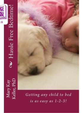 海外直订Hassle Free Bedtime: : Getting any child to bed is as easy as 1-2-3!