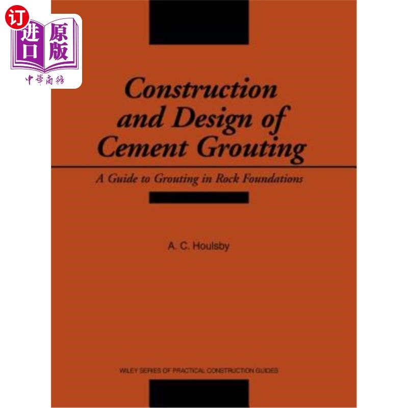 海外直订Construction and Design of Cement Grouting: A Guide to Grouting in Rock Foundati 水泥灌浆施工与设计：岩石地