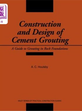 海外直订Construction and Design of Cement Grouting: A Guide to Grouting in Rock Foundati 水泥灌浆施工与设计：岩石地