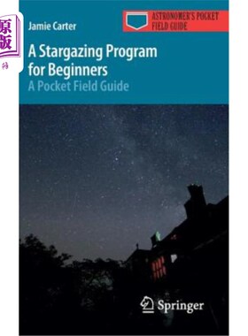 海外直订A Stargazing Program for Beginners: A Pocket Field Guide 初学者观星计划：袖珍野外指南