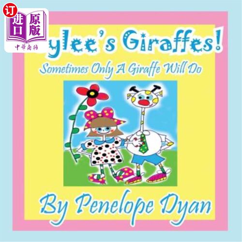 海外直订Baylee's Giraffes! Sometimes Only a Giraffe Will Do 贝莉的长颈鹿！有时只有长颈鹿能做到