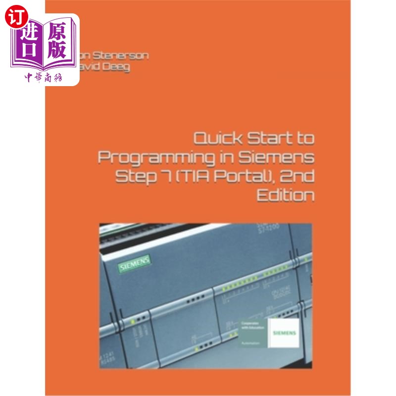 海外直订Quick Start to Programming in Siemens Step 7 (TIA Portal), 2nd Edition 快速入门编程在西门子步骤7 (TIA门户)