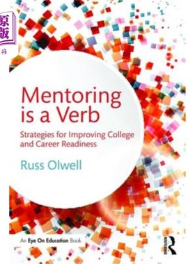 海外直订Mentoring Is a Verb: Strategies for Improving College and Career Readiness 指导是一个动词：提高大学和职业准备的