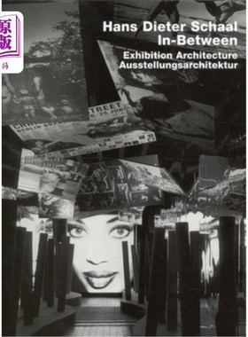 海外直订Hans Dieter Schaal: Exhibition Architecture Hans Dieter Schaal:展览建筑