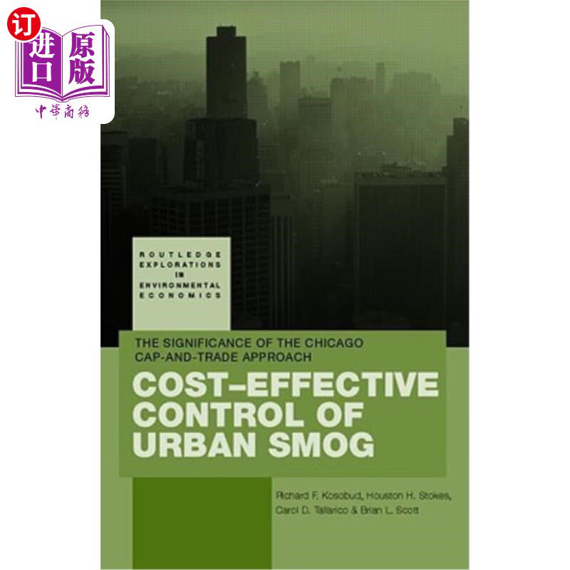 海外直订Cost-Effective Control of Urban Smog: The Significance of the Chicago Cap-And-Tr 城市雾霾的成本效益控制:芝