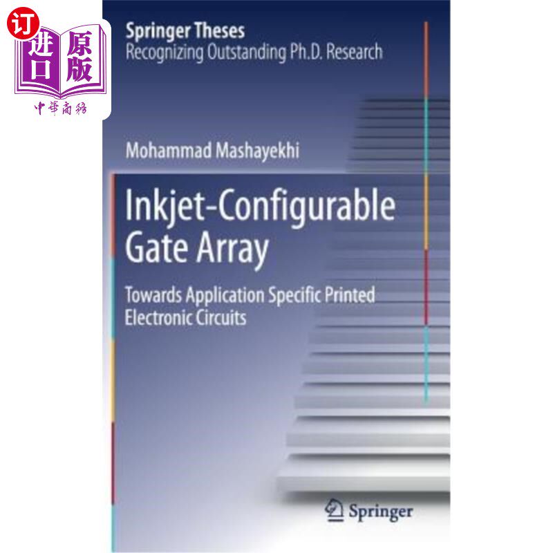 海外直订Inkjet-Configurable Gate Array: Towards Application Specific Printed Electronic  喷墨可配置门阵列：面向特定